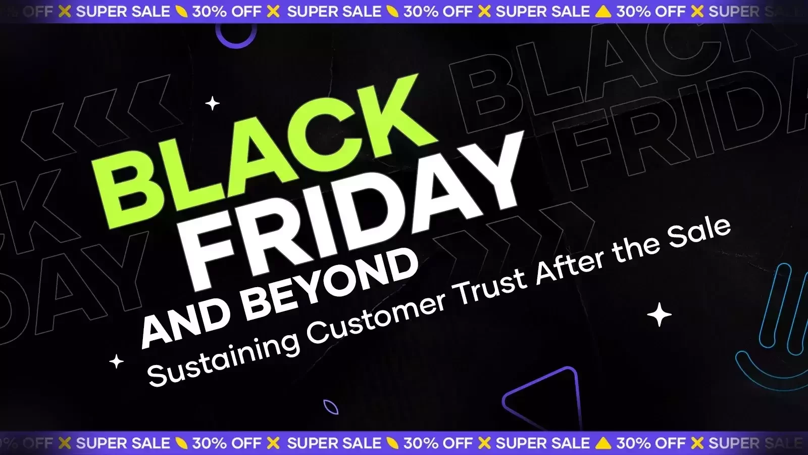Sustaining Customer Trust After Black Friday